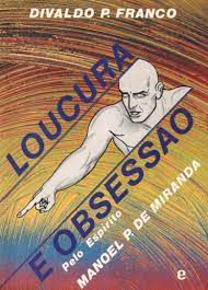 Livro Loucura e Obsessão Autor Franco, Divaldo P. (2007) [usado]