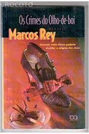 Livro os Crimes do Olho-de-boi Autor Rey, Marcos (1995) [usado]