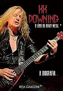 Livro o Lírio do Heavy Metal : Kk Downing- a Biografia Autor Galloni, Rita (2020) [usado]