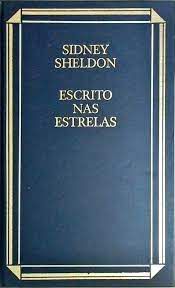 Livro Escrito nas Estrelas Autor Sheldon, Sidney (1992) [usado]
