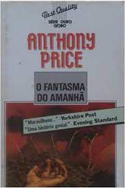 Livro o Fantasma do Amanhã- Série Ouro Globo Autor Price, Anthony (1979) [usado]