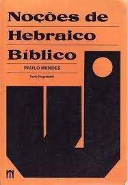 Livro Noções de Hebraico Bíblico Autor Mendes, Paulo (1981) [usado]