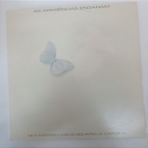 Disco de Vinil Ney Martogrosso e Aquarela Carioca - as Aprências Enganam Interprete Ney Matogrosso e Aquarela Carioca (1993) [usado]
