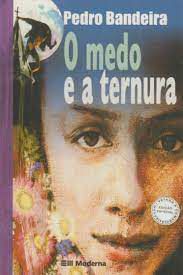 Livro o Medo e a Ternura Autor Bandeira, Pedro (2010) [usado]