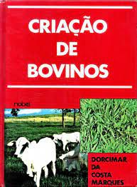 Livro Criação de Bovinos Autor Marques, Dorcimar da Costa (1988) [usado]