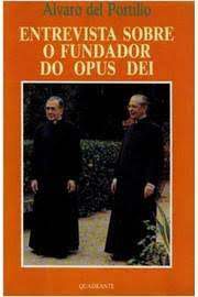 Livro Entrevista sobre o Fundador do Opus Dei Autor Portillo, Álvaro Del (1994) [usado]