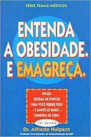 Livro Entenda a Obesidade, e Emagreça Autor Halpen, Alfredo (1994) [usado]