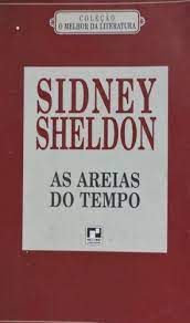 Livro as Areias do Tempo Autor Sheldon, Sidney (1994) [usado]