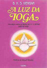Livro a Luz da Ioga Autor Iyengar, B. K. S. (1993) [usado]