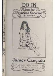 Livro Do-in Livro dos Primeiros Socorros Vol. 2/a Milenar Arte Chinesa de Acupuntura com os Dedos Autor Cançado, Juracy (1980) [usado]