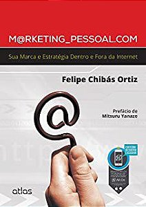 Livro Marketing _pessoal.com: sua Marca e Estratégia Dentro e Fora da Internet Autor Ortiz, Felipe Chibás (2015) [usado]