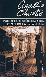 Livro Poirot e o Mistério da Arca Espanhola e Outras Histórias ( L&pm 738 ) Autor Agatha Christie (2010) [usado]