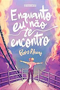 Livro Enquanto Eu Não Te Encontro Autor Rhuas, Pedro (2021) [usado]