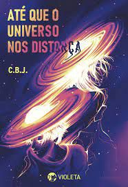 Livro até que o Universo nos Distorça Autor J., C. B. (2021) [seminovo]