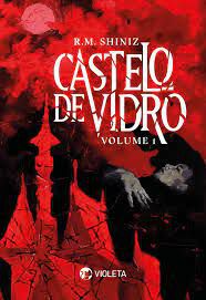 Livro Castelo de Vidro Vol. 1 Autor Shiniz, R.m. (2021) [usado]