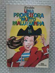 Livro Uma Professora Muito Maluquinha Autor Ziraldo (2005) [usado]
