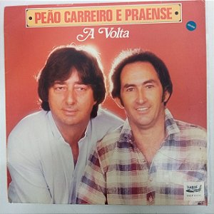 Disco de Vinil Peão Carreiro e Praense - a Volta Interprete Peão Carreiro e Praense (1991) [usado]