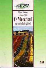 Livro o Mercosul e a Sociedade Global Autor Praxedes, Walter e Nelson Piletti [usado]