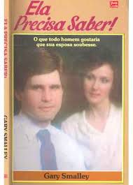 Livro Ela Precisa Saber! o que Todo Homem Gostaria que sua Esposa Soubesse Autor Smalley, Gary (1995) [usado]