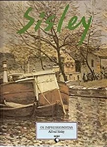 Livro os Impressionistas: Alfred Sisley Autor Autor Desconhecido (1991) [usado]