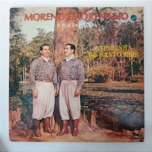 Disco de Vinil Moreno e Moreninho - Capelinha Desanto Reis Interprete Moreno e Moreninho (1991) [usado]