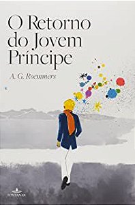 Livro o Retorno do Jovem Príncipe Autor Roemmers, A. G. (2011) [usado]