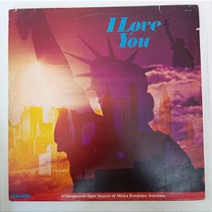Disco de Vinil I Love You - 14 Inesquecíveis Super Sucessos da Musica Romantica Interprete Varios (1979) [usado]