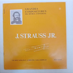 Disco de Vinil J. Strauss Jr. - Grandes Compósitores da Musica Universal Interprete Orquestra Sinfonica D Innsbruk (1973) [usado]