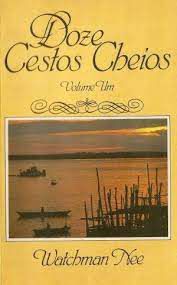 Livro Doze Cestos Cheios- Volume 1 Autor Nee, Watchman (1989) [usado]