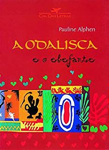 Livro a Odalisca e o Elefante Autor Alphen, Pauline (2000) [usado]