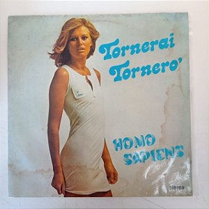 Disco de Vinil Homo Sapiens - Tornerai , Tornero Interprete Homo Sapiens (1975) [usado]