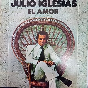 Disco de Vinil Julio Iglesias - El Amor Interprete Julio Iglesias (1978) [usado]