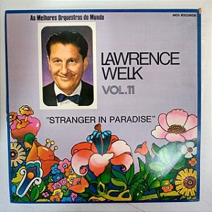 Disco de Vinil Lawrence Welk Vol.11- Stranger In Paradise Interprete Lawrence Welk e Orquestra (1978) [usado]