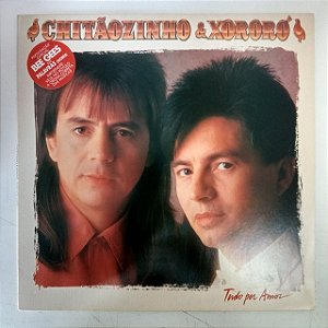 Disco de Vinil Chitãozinho e Xororo - Tudo por Amor Interprete Chitãozinho e Xororo (1993) [usado]