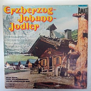 Disco de Vinil Erzherzog Johann Jodler Interprete Erzherzog Johann Jodler (1979) [usado]