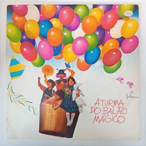 Disco de Vinil a Turma do Balão Mágico - o Balão Mágico Interprete Aturma do Balão Mágico (1982) [usado]