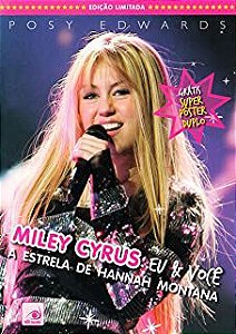 Livro Miley Cyrus: Eu e Você a Estrela de Hannah Montana Autor Edwards, Posy (2008) [usado]