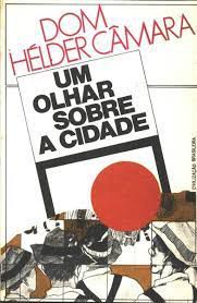 Livro um Olhar sobre a Cidade Autor Câmara, Dom Hélder (1976) [usado]