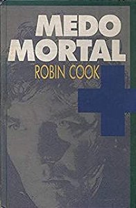 Livro Medo Mortal Autor Cook, Robin (1988) [usado]
