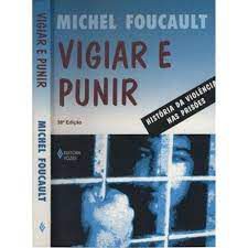 Livro Vigiar e Punir: História da Violência nas Prisões Autor Foucault, Michel (1987) [usado]