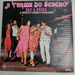 Disco de Vinil a Turma do Sereno - Faz a Festa 1985 Interprete Varios (1985) [usado]
