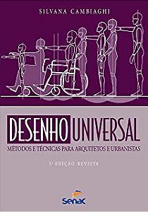 Livro Desenho Universal: Métodos e Técnicas para Arquitetos e Urbanistas Autor Cambiaghi, Silvana (2012) [usado]