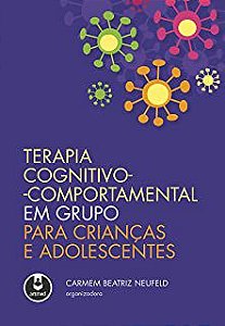 Livro Terapia Cognitivo-comportamental em Grupos Autor Neufeld, Carmem Beatriz (2015) [usado]