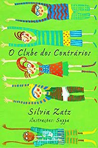 Livro o Clube dos Contrários Autor Zatz, Silvia (2018) [usado]