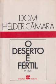 Livro o Deserto é Fértil Autor Câmara, Dom Hélder (1976) [usado]