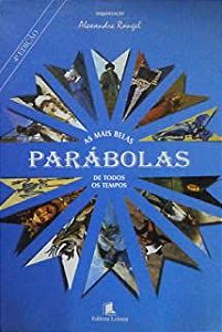Livro as Mais Belas Parábolas de Todos os Tempos - Vol:01 Autor Or: Rangel, Alexandre (2002) [usado]
