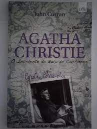 Livro Agatha Christie- o Incidente da Bola de Cachorro Autor Curran, John (2010) [usado]