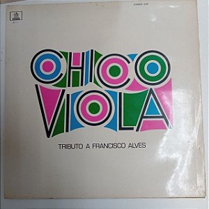Disco de Vinil Chico Viola - Tributo a Francisco Alves Interprete Francisco Alves (1973) [usado]