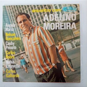 Disco de Vinil Encontro com Adelino Moreira Interprete Angela Maria, Nelson Gonçalves , Cauby Peixoto e Outros (1967) [usado]