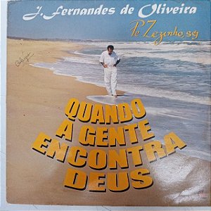Disco de Vinil Pe. Zezinho - Quando a Gente Encontra Deus Interprete Pe. Zezinho (1995) [usado]